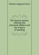 The fonetic primer, offering the universal alfabet and the science of spelling, Charles Augustus Story 