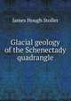 Glacial geology of the Schenectady quadrangle, James Hough Stoller 