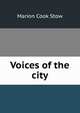 Voices of the city, Marion Cook Stow 