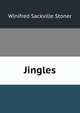 Jingles, Winifred Sackville Stoner 