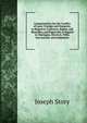 Commentaries On the Conflict of Laws: Foreign and Domestic, in Regard to Contracts, Rights, and Remedies, and Especially in Regard to Marriages, Divorces, Wills, Successions, and Judgments, Joseph Story 