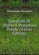Questioni Di Diritto E Procedura Penale (Italian Edition), Alessandro Stoppato 