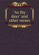 "As thy days" and other verses, 