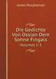 Die Gedichte Von Ossian Dem Sohne Fingals. Volumes 1-3, Macpherson, James 