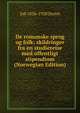 De romanske sprog og folk: skildringer fra en studiereise med offentligt stipendium (Norwegian Edition), Joh 1836-1920 Storm 