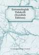 Entomologisk Tidskrift (Swedish Edition), Entomologiska Foreningen i Stockholm 