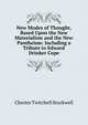New Modes of Thought, Based Upon the New Materialism and the New Pantheism: Including a Tribute to Edward Drinker Cope, Chester Twitchell Stockwell 