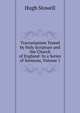 Tractarianism Tested by Holy Scripture and the Church of England: In a Series of Sermons, Volume 1, Hugh Stowell 