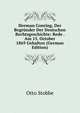 Herman Conring, Der Begrunder Der Deutschen Rechtsgeschichte: Rede . Am 15. October 1869 Gehalten (German Edition), Otto Stobbe 