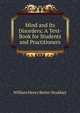 Mind and Its Disorders: A Text-Book for Students and Practitioners, William Henry Butter Stoddart 