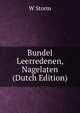 Bundel Leerredenen, Nagelaten (Dutch Edition), W Storm 