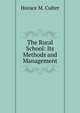 The Rural School: Its Methods and Management, Horace M. Culter 