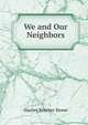 We and Our Neighbors, Harriet Beecher-Stowe 