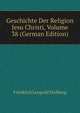 Geschichte Der Religion Jesu Christi, Volume 38 (German Edition), Friedrich Leopold Stolberg 