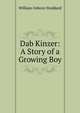 Dab Kinzer: A Story of a Growing Boy, William Osborn Stoddard 