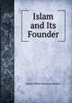 Islam and Its Founder, James William Hampson Stobart 