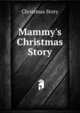 Mammy's Christmas Story, Christmas Story 