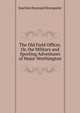The Old Field Officer, Or, the Military and Sporting Adventures of Major Worthington, Joachim Hayward Stocqueler 