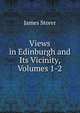Views in Edinburgh and Its Vicinity, Volumes 1-2, James Storer 