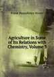 Agriculture in Some of Its Relations with Chemistry, Volume 3, Frank Humphreys Storer 
