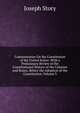 Commentaries On the Constitution of the United States: With a Preliminary Review of the Constitutional History of the Colonies and States, Before the Adoption of the Constitution, Volume 3, Joseph Story 