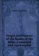 Origin and History of the Books of the Bible, Canonical and Apolcryphal, Prof C. E. Stowe 