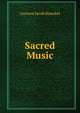 Sacred Music, Gustave Jacob Stoeckel 