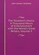 The Stoddard Library: A Thousand Hours of Entertainment with the World's Great Writers, Volume 5, Stoddard, John L. (John Lawson), 1850-1931 