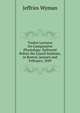 Twelve Lectures On Comparative Physiology: Delivered Before the Lowell Institute, in Boston, January and February, 1849, Jeffries Wyman 
