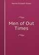 Men of Out Times, Harriet Elizaeth Stowe 