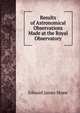 Results of Astronomical Observations Made at the Royal Observatory, Edward James Stone 