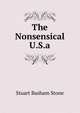 The Nonsensical U.S.a., Stuart Basham Stone 