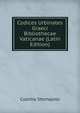 Codices Urbinates Graeci Bibliothecae Vaticanae (Latin Edition), Cosimo Stornajolo 