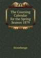 The Coursing Calendar for the Spring Season 1879, Stonebenge 