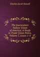 The Journeymen Tailors' Union of America: A Study in Trade Union Policy, Volume 7, issues 1-4, Charles Jacob Stowell 