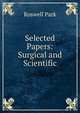 Selected Papers: Surgical and Scientific, Roswell Park 
