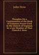 Thoughts On a Continuation of the Book of Common Prayer Used in the Church of England, by a Lay Member of That Church J. Stow., John Stow 