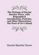 The Writings of Harriet Beecher Stowe, with Biographical Introductions, Portraits, and Other Illustrations: The Pearl of Orr's Island, Harriet Beecher-Stowe 