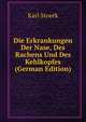 Die Erkrankungen Der Nase, Des Rachens Und Des Kehlkopfes (German Edition), Karl Stoerk 