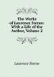 The Works of Laurence Sterne: With a Life of the Author, Volume 2, Sterne Laurence 