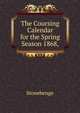 The Coursing Calendar for the Spring Season 1868,, Stonebenge 