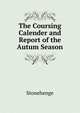 The Coursing Calender and Report of the Autum Season, Stonehenge 