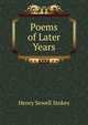 Poems of Later Years, Henry Sewell Stokes 