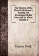 The History of the Church Missionary Society: Its Environment, Its Men and Its Work, Volume 2, Eugene Stock 