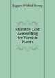 Monthly Cost Accounting for Varnish Plants, Eugene Wilfred Storey 
