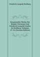 Gesammelte Werke Der Bruder Christian Und Friedrich Leopold Grafen Zu Stolberg, Volumes 15-16 (German Edition), Friedrich Leopold Stolberg 