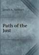 Path of the Just, James A. Stothert 