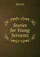 Stories for Young Servants, Stories 