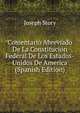Comentario Abreviado De La Constitucion Federal De Los Estados-Unidos De America (Spanish Edition), Joseph Story 