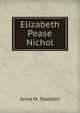 Elizabeth Pease Nichol, Anna M. Stoddart 
